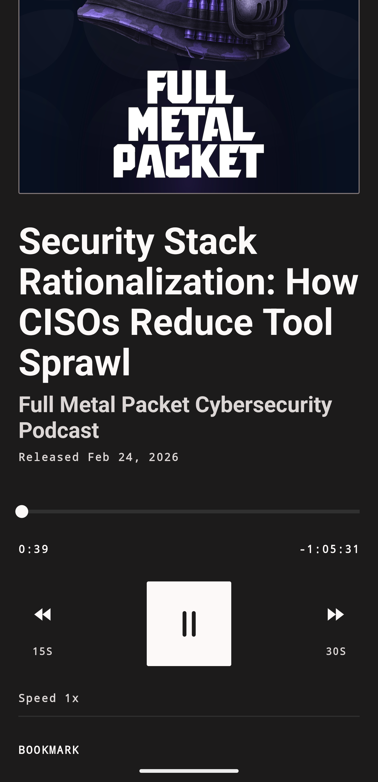 Now Playing in Full Metal Packet Cybersecurity Podcast with episode artwork, progress, playback controls, speed, and bookmark action.